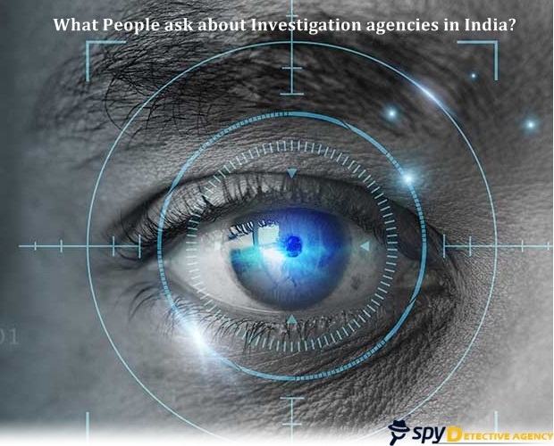 What People ask about Investigation agencies in India?