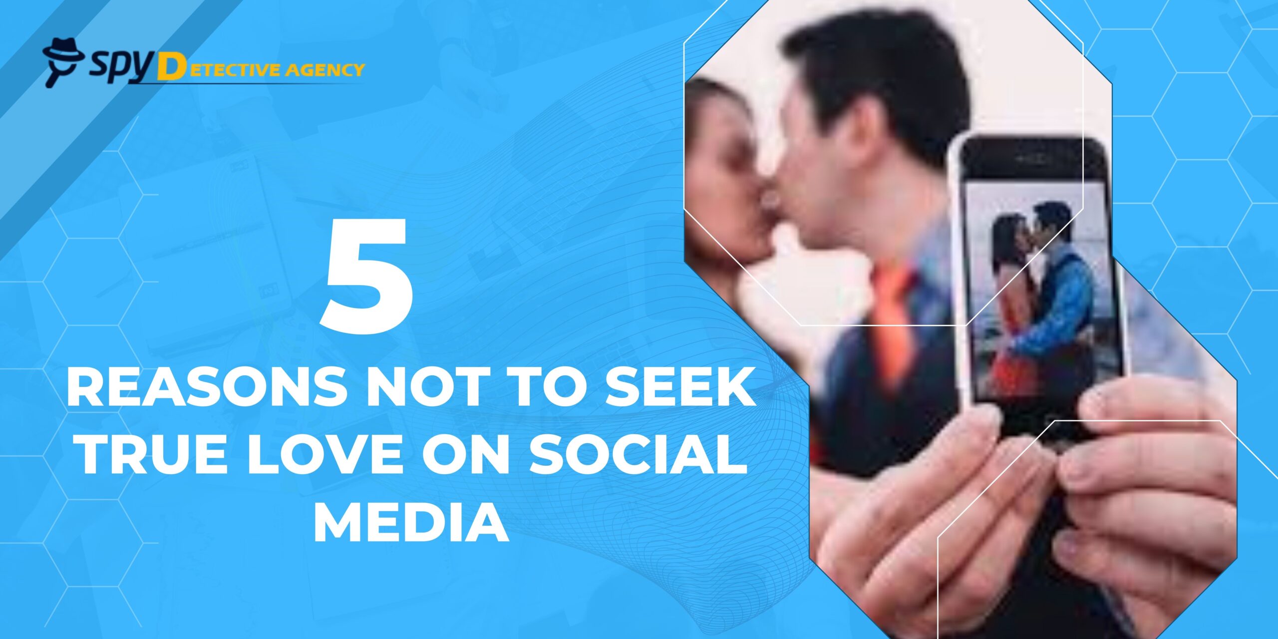 5 reasons not to look for true love on social media