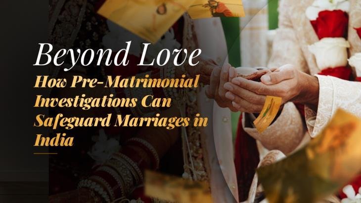 Matrimonial Investigation in India