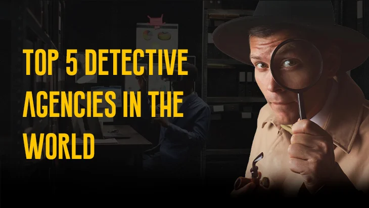Top 5 detective agency in the world