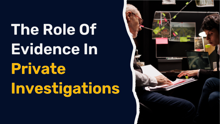 The Role Of Evidence In Private Investigations