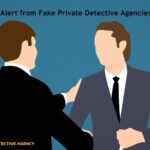 Stay Alert From Private Detective Agencies