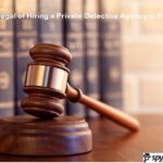 Is it legal of hiring a private detective agency in Delhi