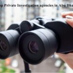people also want the assistance of private investigation agencies in Abu Dhabi