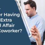 Is Your Partner Having Illegal Extra Marital Affair With Coworker