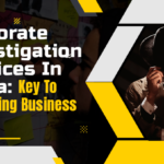 Corporate Investigation Services in Noida