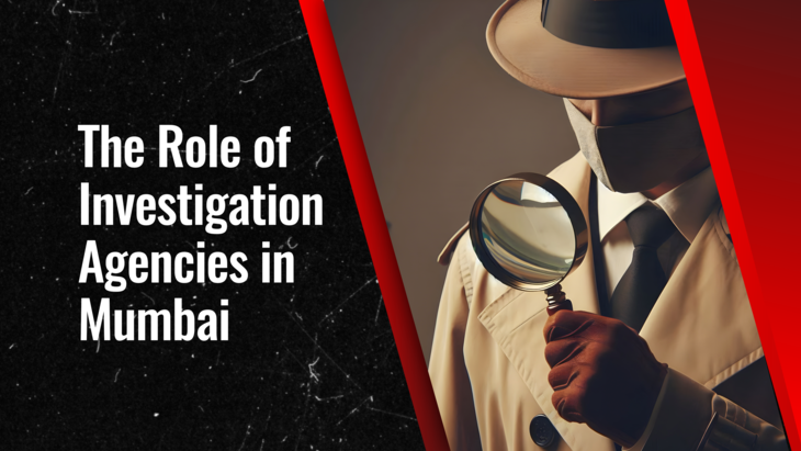 Investigation Agencies in Mumbai