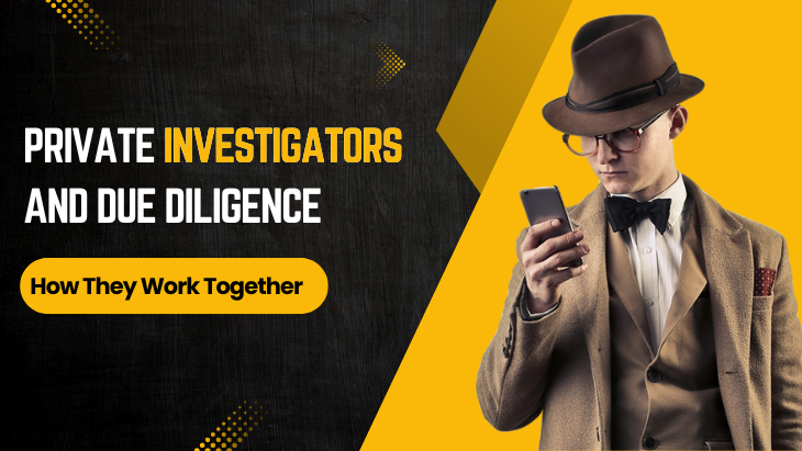 Private Investigators And Due Diligence