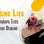 Why Polygraph Tests Are In High Demand