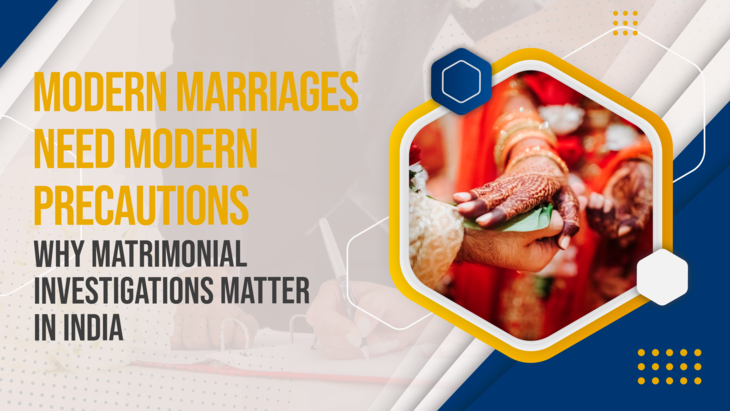 Why Matrimonial Investigations Matter In India