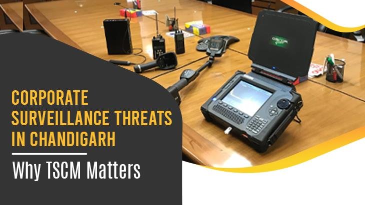 Corporate Surveillance Threats in Chandigarh: